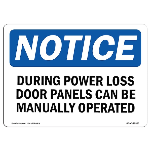 Safety Sign, OSHA Notice, 12" Height, NOTICE Power Loss Door Panels Can Be Manual Sign, Landscape